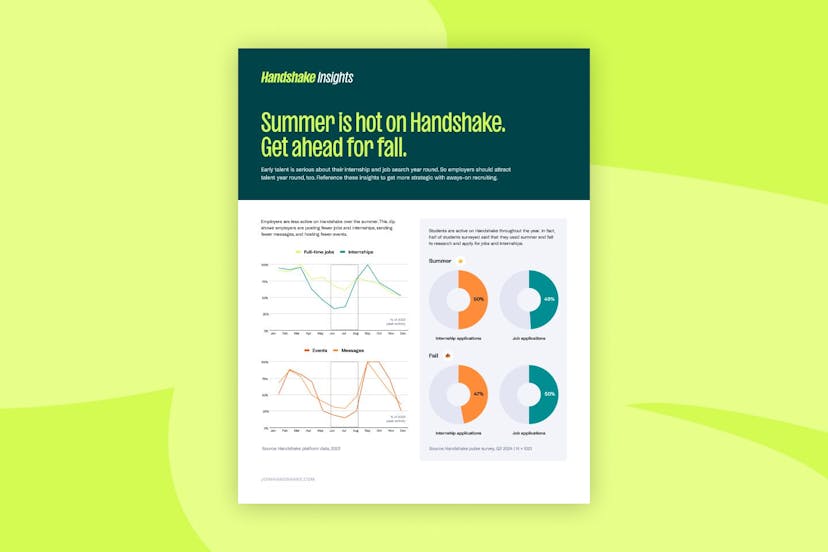 Summer is hot on Handshake. Get ahead for fall.